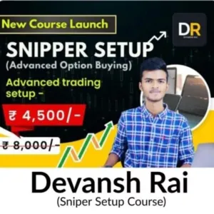 Devansh Rai -Snipper Setup Advanced Option Buying Course