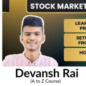 Devansh Rai - A to Z Trading Course