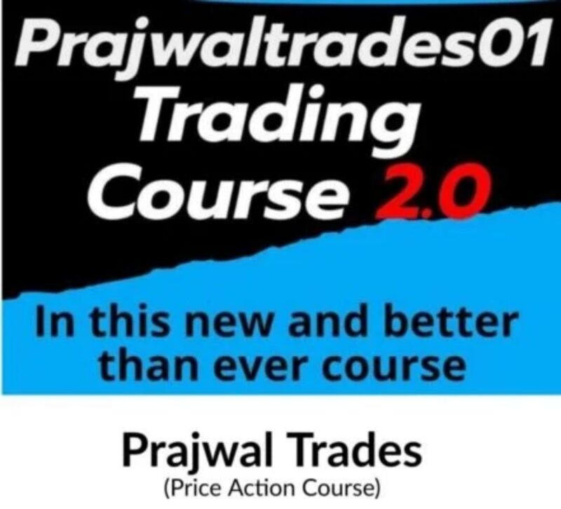 Prajwal Trades - Trading Course 2.0 full