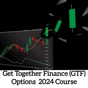 Get Together Finance (GTF) - Options 2024 Course