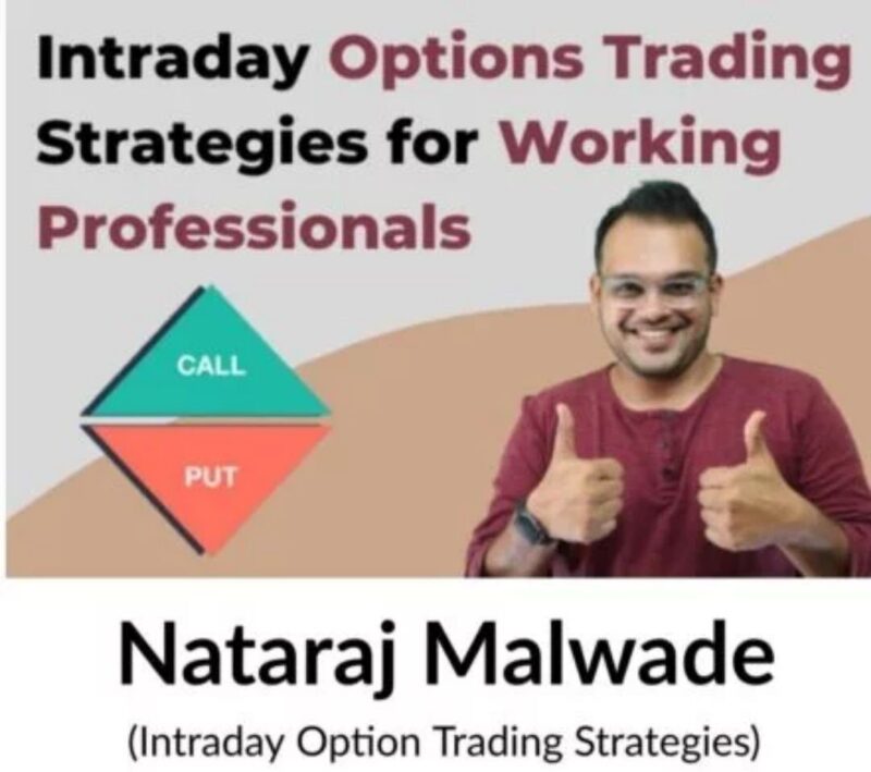Nataraj Malwade - Intraday Option Trading Strategies For working professionals