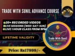 Trade with Sunil ADVANCE COURSE