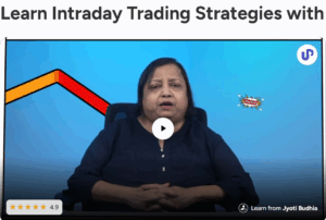 Learn Intraday Trading Strategies with Jyoti Budhia