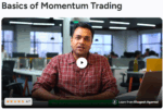 Basics of Momentum Trading By Khagesh Agarwal
