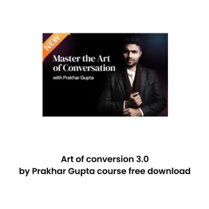 Art of conversation 3.0 by Prakhar Gupta free download