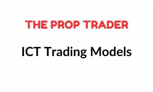 The Prop Trader ICT Model