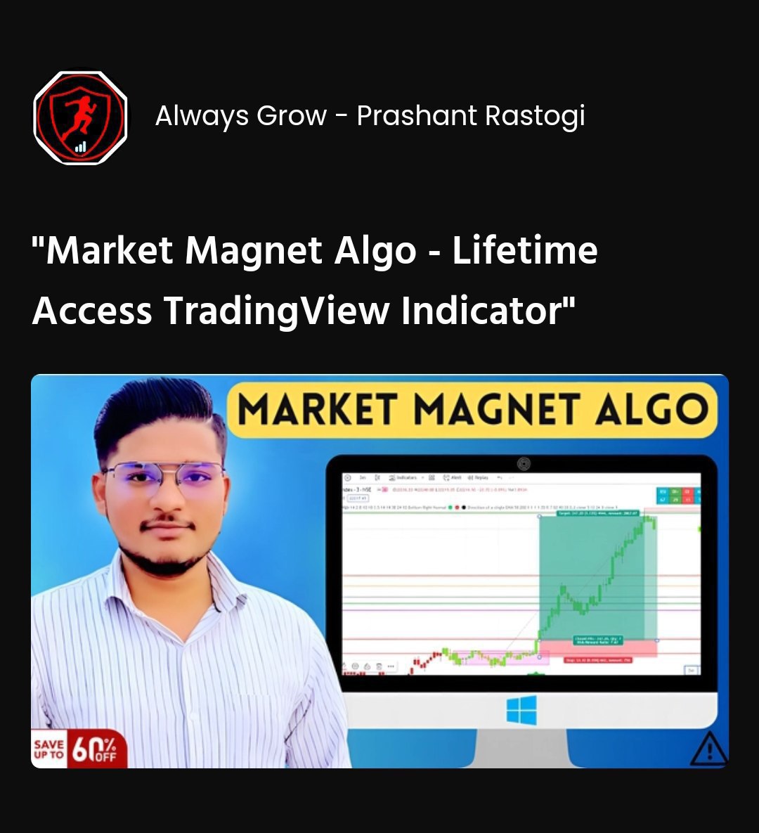 Always Grow – Prashant Rastogi Market Magnet Algo