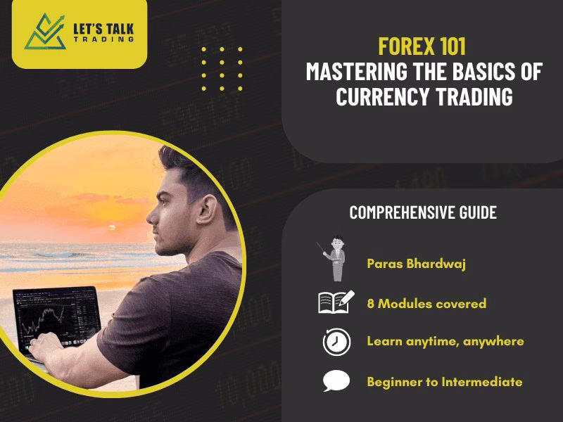 Let’s Talk Trading Course – Forex 101 Mastering the Basics of Forex Trading