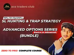 Ace Traders Club – SL Hunting Course + Advanced Options Series Chaitanya Hittalamani